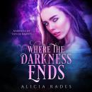 Where the Darkness Ends Audiobook