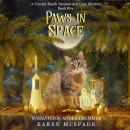 Paws in Space: A Crystal Beach Paranormal Cozy Mystery Series - Book 5 Audiobook