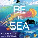 Be the Sea Audiobook