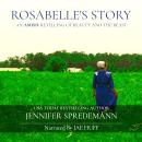 Rosabelle's Story (An Amish Retelling of Beauty and the Beast) Audiobook