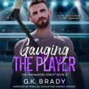 Gauging the Player: A One-Night-Stand Sports Romance Audiobook