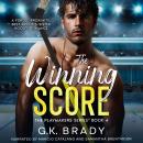 The Winning Score: A Best-Friend's-Sister Sports Romance Audiobook