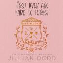 First Loves Are Hard To Forget Audiobook