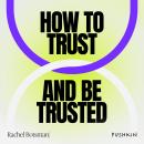 How to Trust and Be Trusted: 5 Lessons Audiobook