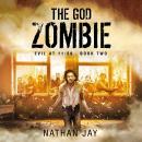 The God Zombie: Evil at 11:59 Audiobook