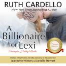 A Billionaire For Lexi: Holiday Novella Anthology Audiobook
