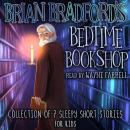 Brian Bradford's Bedtime Bookshop: Collection of 7 Sleepy Short Stories for Kids Audiobook