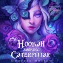 Hookah Smoking Caterpillar Audiobook