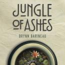 Jungle of Ashes Audiobook