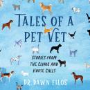 Tales of a Pet Vet: Stories from the Clinic and House Calls Audiobook