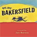 Bye-Bye Bakersfield Audiobook