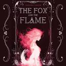 The Fox and the Flame Audiobook