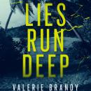 Lies Run Deep: Book Two, The Predator / Prey Thriller Series Audiobook