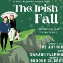 The Irish Fall: A Sweet Romantic Comedy Audiobook