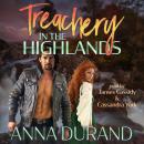 Treachery in the Highlands: A Hot Scots Time Travel Prequel Audiobook
