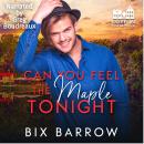 Can You Feel the Maple Tonight Audiobook