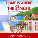 Home Is Where The Body Is Audiobook