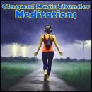Classical Music Thunder Meditations Audiobook