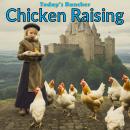 The Chicken Raising Book: Today's Rancher Audiobook