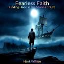 Fearless Faith: Finding Hope in the Storms of Life Audiobook