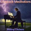 Livestock Meditations - Raising Chickens Audiobook