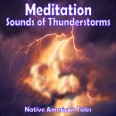Meditation - Sounds of Thunderstorms: Native American Tales Audiobook
