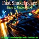 Fast Shakespeare – Easy to Understand (The Tempest - A Midsummer Night's Dream - The Winter's Tale) Audiobook