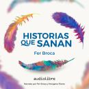 [Spanish] - Historias que sanan Audiobook