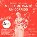[Spanish] - Medea me cantó un corrido Audiobook