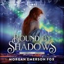 Bound By Shadows: Book 2 of the Reclaimed Legacy Chronicles Audiobook