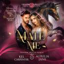 Mate Me: A Shifter God Romantasy Audiobook