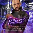 Ruthless: A Dark, Suspenseful Second Chance Romance Audiobook