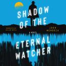 Shadow of the Eternal Watcher Audiobook