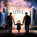 No Apologies for Love Audiobook