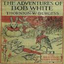 The Adventures of Bob White Audiobook