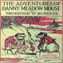 The Adventures of Danny Meadow Mouse Audiobook