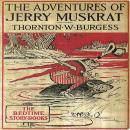 The Adventures of Jerry Muskrat Audiobook