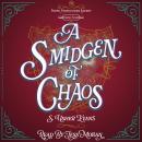 A Smidgen of Chaos Audiobook