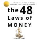 The 48 Laws of Money: Master The Secret To Wealth and Financial Freedom Audiobook