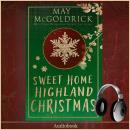 Sweet Home Highland Christmas (Pennington Family) Audiobook