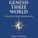 Genesis Three World: Navigating Through Brokenness Audiobook