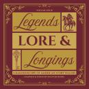 Legends, Lore, & Longings: Myths & Mysteries from the American Imagination Audiobook
