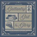 Gallantry, Grit & Glory Audiobook