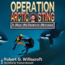 Operation Arctic Sting: A Mac McDowell Mission Audiobook