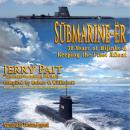 SŬbmarine-Ër: 30 Years of Hijinks & Keeping the Fleet Afloat Audiobook