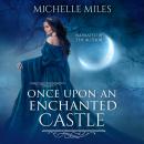 Once Upon an Enchanted Castle Audiobook