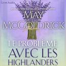 [French] - Le Problème Avec les Highlanders Audiobook