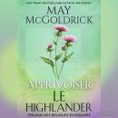 [French] - Apprivoiser le Highlander Audiobook