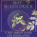 [French] - C'est Arrivé dans les Highlands Audiobook