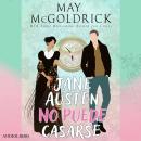 [Spanish] - Jane Austen No Puede Casarse: Una misión puede salvar la historia literaria… o borrarla para siempre. Audiobook